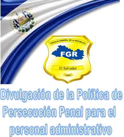 AF0719-0807 Divulgación de la Política de Persecución Penal para el personal administrativo